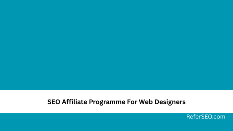 SEO Affiliate Programme For Web Designers