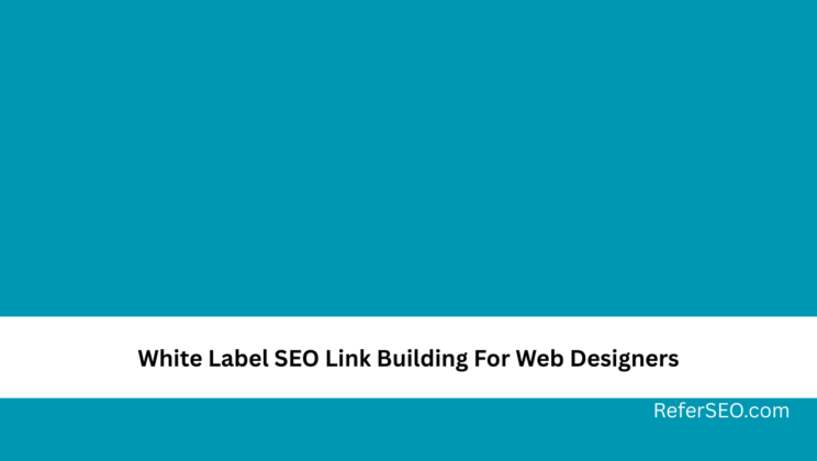 White Label SEO Link Building For Web Designers